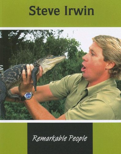 Imagen de archivo de Steve Irwin (Remarkable People) a la venta por Patrico Books