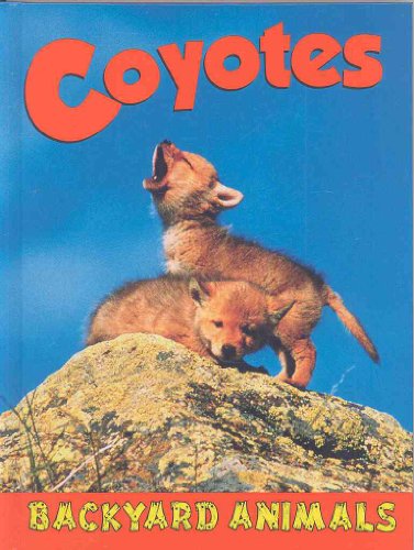 Stock image for Coyotes (Backyard Animals) for sale by Ergodebooks