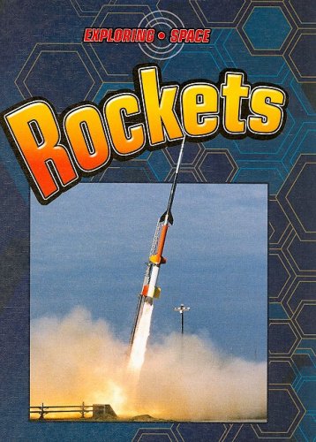 Beispielbild fr Rockets (Exploring Space) zum Verkauf von GF Books, Inc.