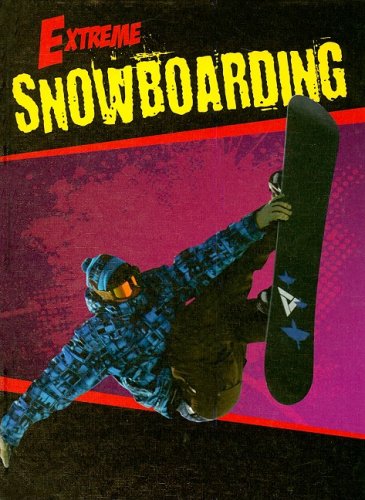 Beispielbild fr Snowboarding : X Games zum Verkauf von Better World Books
