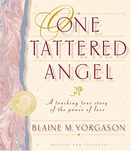 Stock image for One Tattered Angel: A Touching True Story of the Power of Love for sale by SecondSale