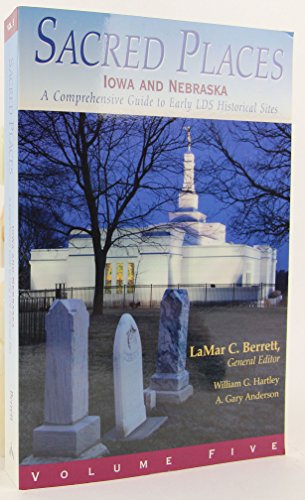 Beispielbild fr Sacred Places: A Comprehensive Guide to LDS Historical Sites, Volume 5: Iowa and Nebraska zum Verkauf von Sugarhouse Book Works, LLC