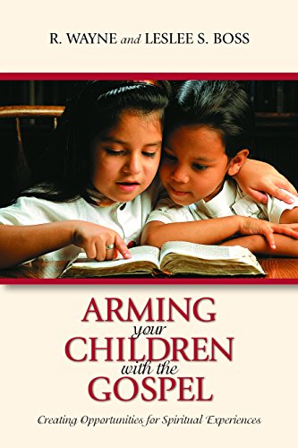 Beispielbild fr Arming Your Children with the Gospel: Creating Opportunities for Spiritual Experiences zum Verkauf von Wonder Book