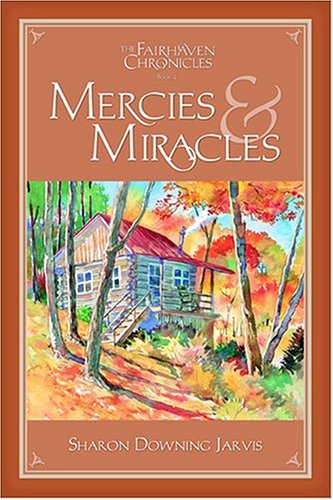9781590382189: Mercies and Miracles (Fairhaven Chronicles)