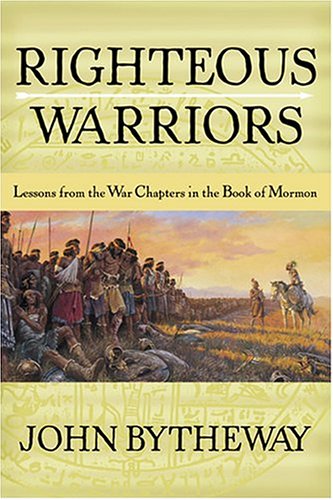 Stock image for Righteous Warriors: Lessons from the War Chapters in the Book of Mormon for sale by Goodwill Books