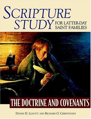 Beispielbild fr Scripture Study For Latter-day Saint Families: The Doctrine And Covenants zum Verkauf von -OnTimeBooks-