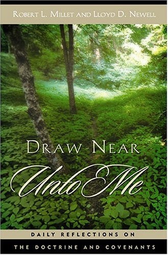 Stock image for Draw Near Unto Me: Daily Reflections on the Doctrine and Covenants for sale by SecondSale