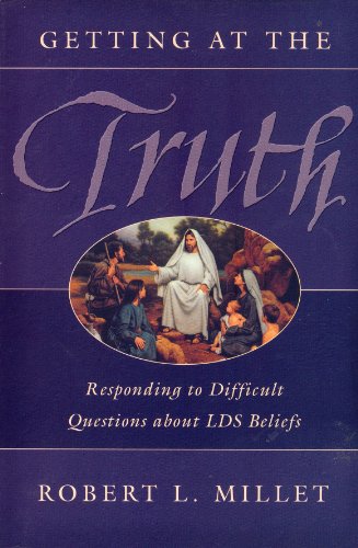 Beispielbild fr Getting at the Truth: Responding to Difficult Questions About LDS Beliefs zum Verkauf von Jenson Books Inc