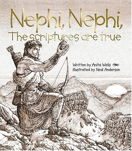 Stock image for Nephi, Nephi, the Scriptures Are True for sale by HPB-Ruby