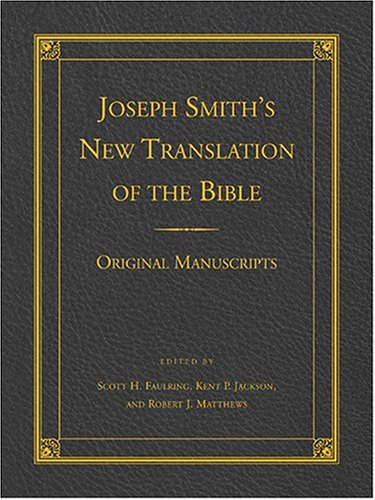 

Joseph Smith's New Translation Of The Bible: Original Manuscripts