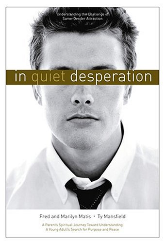 Stock image for In Quiet Desperation: Understanding The Challenge Of Same-gender Attraction for sale by Jenson Books Inc