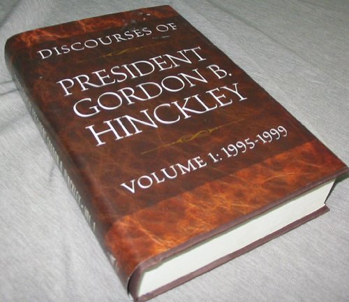 Stock image for Discourses of President Gordon B. Hinckley, Vol. 1: 1995-1999 for sale by Your Online Bookstore