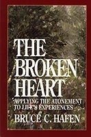 Stock image for The Broken Heart: Applying the Atonement to Life's Experiences for sale by SecondSale