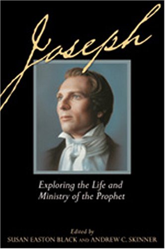 Stock image for Joseph : Leading Church Scholars Explore the Life and Ministry of the Prophet for sale by Better World Books