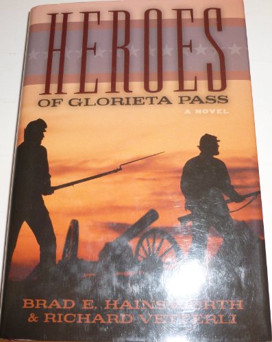 Imagen de archivo de Heroes of Glorieta Pass a la venta por Better World Books