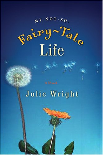 Imagen de archivo de My Not-So-Fairy-Tale Life a la venta por Wonder Book