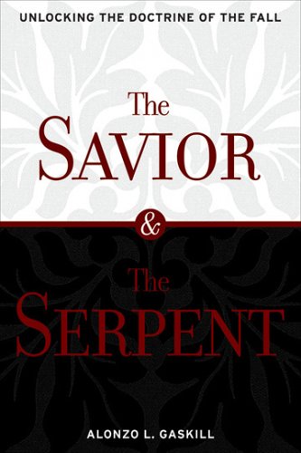 Stock image for Savior the Serpent: Unlocking the Doctrine of the Fall for sale by Goodwill of Colorado