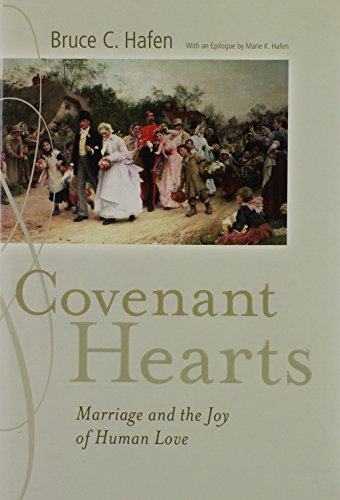 Beispielbild fr Covenant Hearts: Marriage And the Joy of Human Love zum Verkauf von Jenson Books Inc