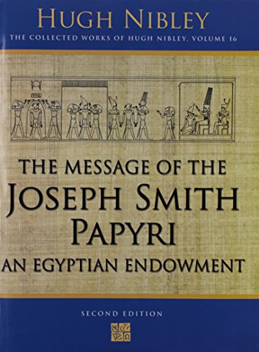 Beispielbild fr Message of the Joseph Smith Papyri: An Egyptian Endowment (Works) zum Verkauf von Sugarhouse Book Works, LLC