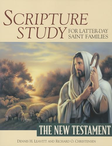 Beispielbild fr Scripture Study for Latter-Day Saint Families: The New Testament zum Verkauf von Ergodebooks