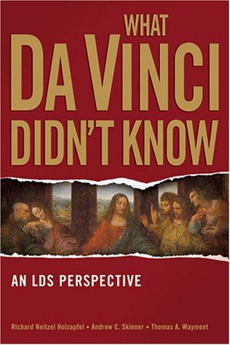 Imagen de archivo de What Da Vinci Didn't Know: An Lds Perspective a la venta por SecondSale