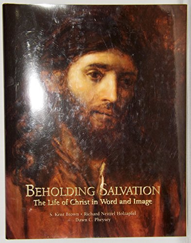 Stock image for Beholding Salvation: The Life of Christ in Word and Image for sale by Books of the Smoky Mountains