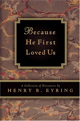 Stock image for Because He First Loved Us: A Compilation of Discourses for sale by Gulf Coast Books