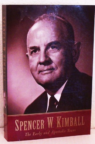 Stock image for Spencer W. Kimball: The Early and Apostolic Years for sale by ThriftBooks-Dallas