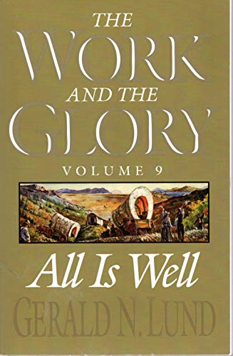 Beispielbild fr The Work and the Glory, Volume 9: All Is Well zum Verkauf von Jenson Books Inc