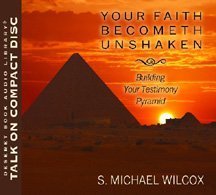 Stock image for Your Faith Becometh Unshaken Building Your Testimony Pyramid for sale by Jenson Books Inc