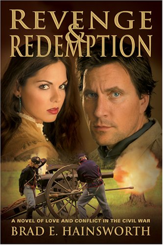 9781590387443: REVENGE & REDEMPTION: A Novel of Love and Conflict in the Civil War