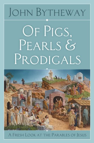 Stock image for Of Pigs, Pearls, and Prodigals: A Fresh Look at the Parables of Jesus for sale by Jenson Books Inc