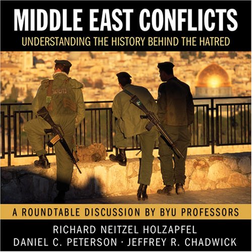 Stock image for Middle East Conflicts: An LDS Perspective on the History of the Hatred Roundtable discussion on CD [Audio CD] for sale by The Book Garden