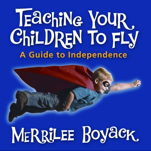 Stock image for Teaching Your Children to Fly by Merrilee Boyack (2007-12-26) for sale by SecondSale