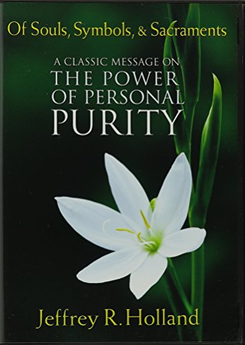 Beispielbild fr OF SOULS, SYMBOLS, AND SACRAMENTS - A Classic Message on the Power of Personal Purity zum Verkauf von Bookmans