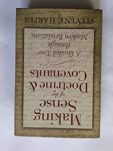 Beispielbild fr Making Sense of the Doctrine & Covenants: A Guided Tour Through Modern Revelations zum Verkauf von Jenson Books Inc