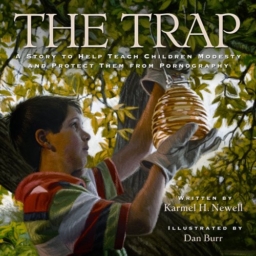 Stock image for The Trap: A Story to Help Protect Families from Pornography for sale by Jenson Books Inc