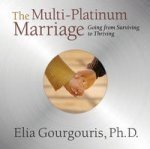 Stock image for The Multi-Platinum Marriage: Going from Surviving to Thriving for sale by SecondSale