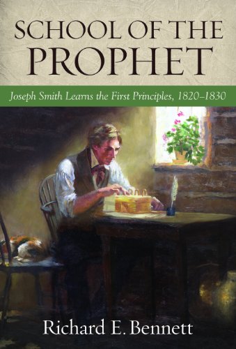 Beispielbild fr School of the Prophet: How the Lord Taught Joseph the Gospel zum Verkauf von Red's Corner LLC