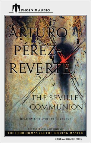 The Seville Communion (9781590400388) by Perez-Reverte, Arturo; Soto, Sonia
