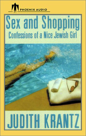 Sex and Shopping: Confessions of a Nice Jewish Girl (9781590400760) by Krantz, Judith