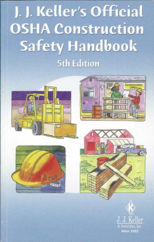 Beispielbild fr J. J. Keller's Official OSHA Construction Safety Handbook, Fifth Edition (201-ORS-5) zum Verkauf von BooksRun