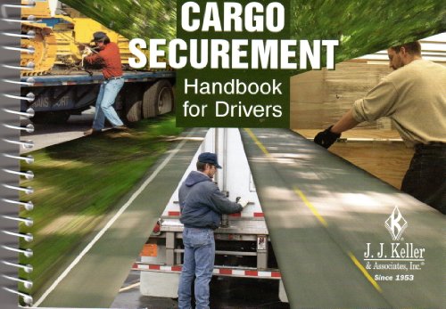 Cargo Securement Handbook for Drivers (445H) (9781590426104) by J. J. Keller & Associates