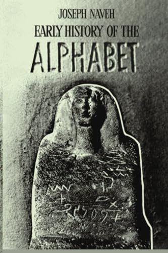 Imagen de archivo de Early History of the Alphabet: An Introduction to West Semitic Epigraphy and Palaeography a la venta por GF Books, Inc.