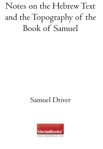 Stock image for Notes on the Hebrew Text and the Topography of the Book of Samuel for sale by Revaluation Books