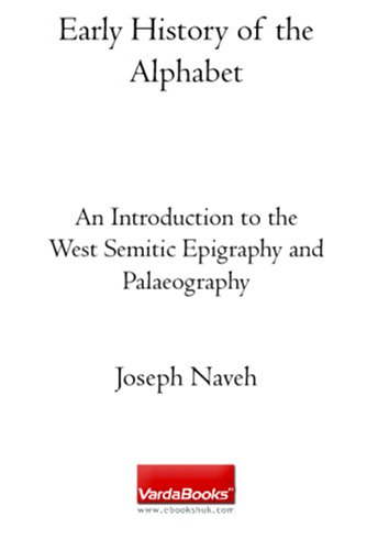 9781590458815: Early History of the Alphabet: An Introduction to the West Semitic Epigraphy and Palaeography