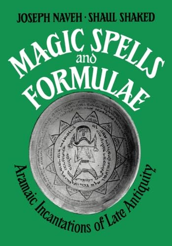 Imagen de archivo de Magic Spells and Formulae: Aramaic Incantations of Late Antiquity a la venta por GF Books, Inc.