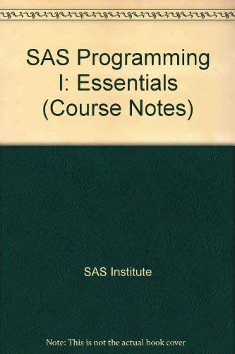 Imagen de archivo de SAS Programming I: Essentials (Course Notes) a la venta por ThriftBooks-Atlanta