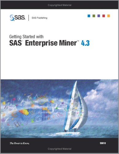 Getting Started With SAS Enterprise Miner 4.3 (9781590472316) by SAS Institute