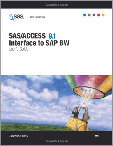 SAS/ACCESS 9.1 Interface To SAP BW: User's Guide (9781590472323) by SAS Institute